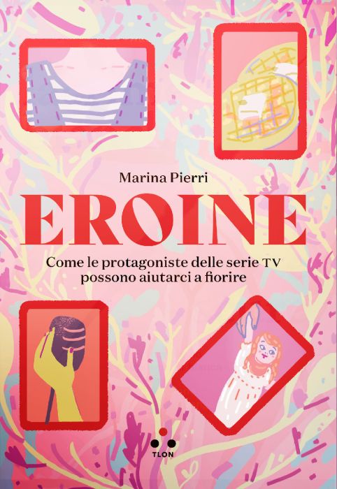 Eroine di Marina Pierri